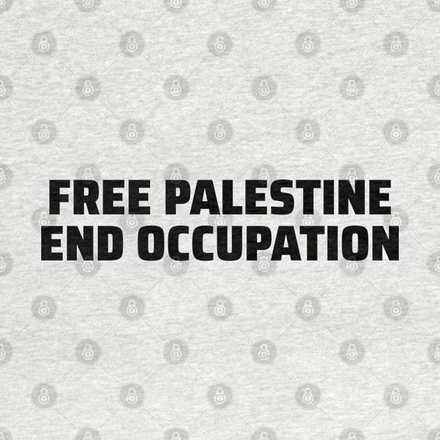 Free Palestine End Occupation Palestinian Freedom Support Pattern Design - blk by QualiTshirt